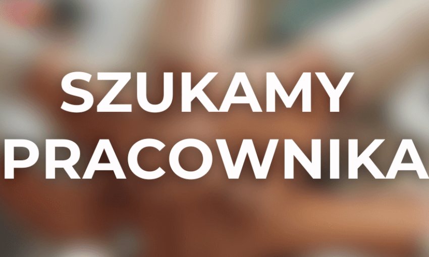 SZUKAMY PRZEDSTAWICIELA HANDLOWEGO
